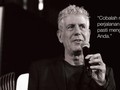 6 Nasehat Anthony Bourdain untuk Turis