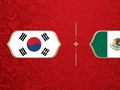 LIVE: Korea Selatan vs Meksiko di Grup F Piala Dunia 2018