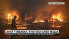Lapak Terbakar, Ayah Dan Anak Tewas
