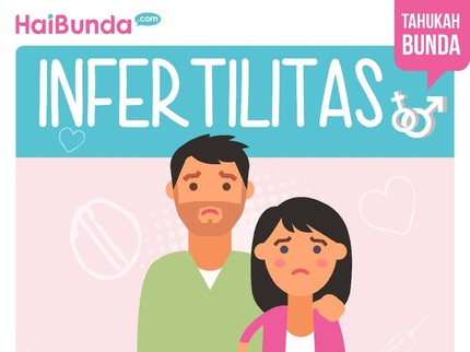 Hal-hal Seputar Infertilitas yang Bunda dan Suami Perlu Tahu