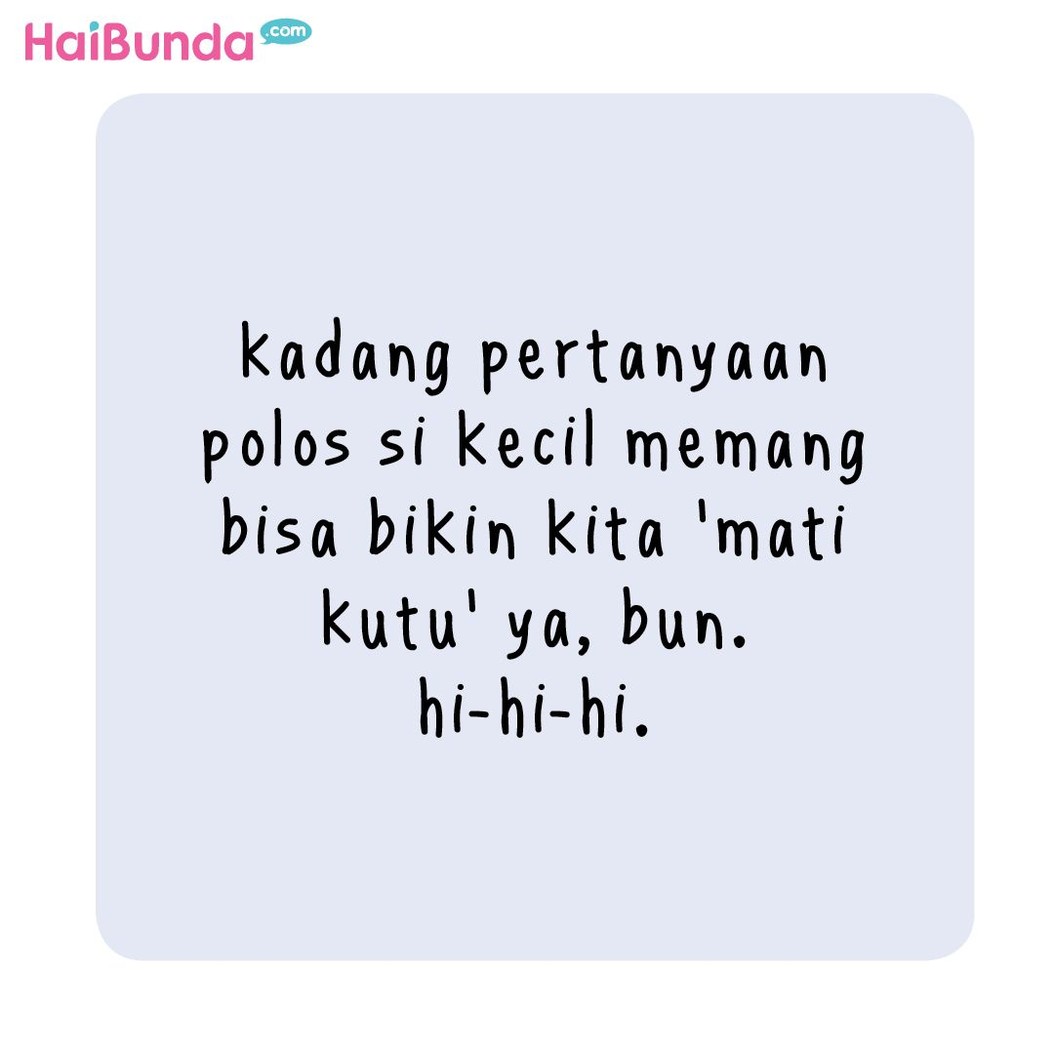 Pertanyaan kakak di komik ini soal adik bayi sempat bikin heboh orang serumah. Bunda punya pengalaman apa terkait pertanyaan polos dari si kecil?