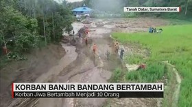 Korban Banjir Bandang Bertambah