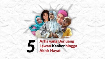 img-title Infografis: 5 Artis yang Berjuang Lawan Kanker