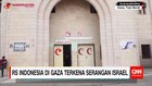 Rumah Sakit Indonesia di Gaza Terkena Serangan Israel