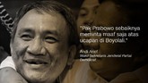 Gaduh Ucapan 'Tampang Boyolali' Prabowo Prabowo Subianto membuat pernyataan yang menuai kontroversi ketika menyebut orang-orang tampang Boyolali tak pernah masuk hotel-hotel mewah.