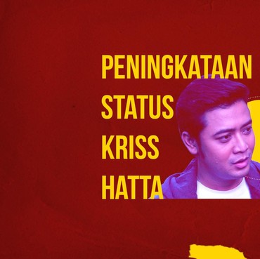 Infografis: Peningkatan Status Kriss Hatta