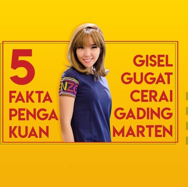 Infografis: 5 Fakta Pengakuan Gisel Gugat Cerai Gading Marten
