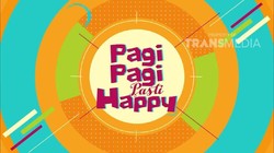 Yeay! Pagi Pagi Pasti Happy Tayang Weekend