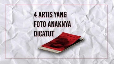 img-title Infografis: 4 Artis yang Foto Anaknya Dicatut