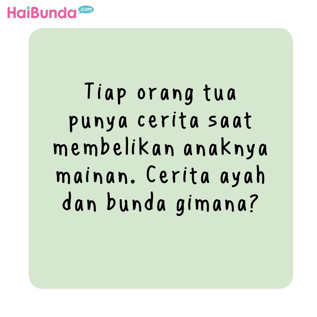 Apa sih cerita Bunda dan Ayah saat beli mainan untuk anak? Sama nggak dengan Bunda dan Ayah di komik ini?
