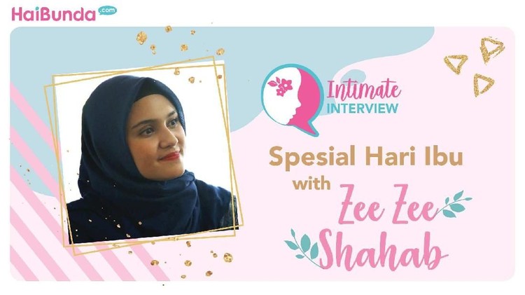 Zee Zee Shahab bicara tentang kehudannnya sebagai ibu dua anak dalam eksklusif interview bareng HaiBunda. Eksklusif lho, Bun.
