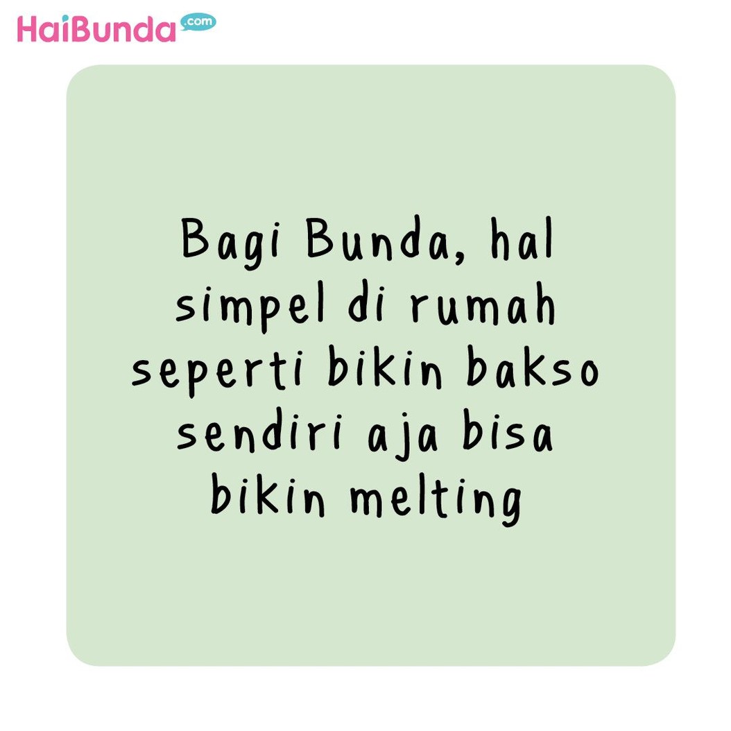Siapa sangka, bakso bikinan Bunda bisa bikin ayah dan kakak melting. Masakan Bunda apa nih yang bikin kakak dan ayah melting?