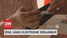2018, Uang Elektronik Kian Menjamur