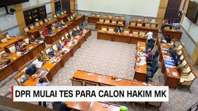 DPR Mulai Tes Para Calon Hakim MK