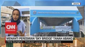 Menanti Peresmian 'Sky Bridge' Tanah Abang