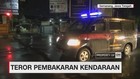Teror Pembakaran Kendaraan