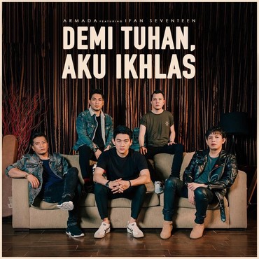 Lirik Lagu Demi Tuhan Aku Ikhlas- Armada feat. Ifan Seventeen