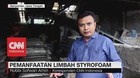Kreatif! Pemanfaatan Limbah Styrofoam