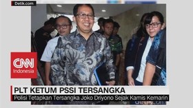 PLT Ketum PSSI Joko Driyono Tersangka Kasus Pengaturan Skor