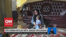 Istri Korban Mutilasi Minta Jenazah Dipulangkan