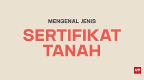 VIDEO: Mengenal Jenis Sertifikat Tanah