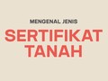 VIDEO: Mengenal Jenis Sertifikat Tanah