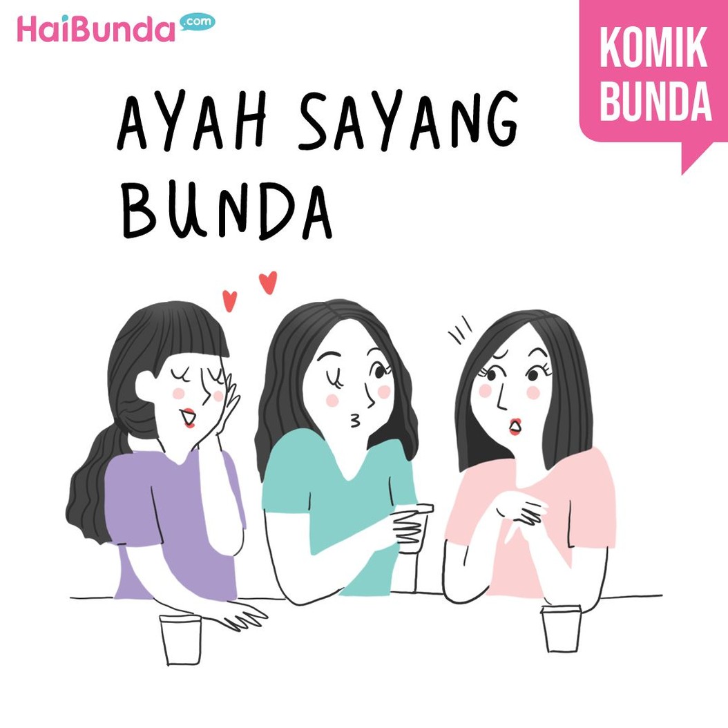 Ayah di komik ini punya cara tersendiri untuk menunjukkan rasa sayangnya ke Bunda. Kalau suami Bunda biasanya menunjukkan rasa sayang dengan cara apa nih?