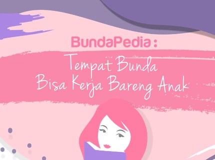 BundaPedia! Berbagi Info Penting & Menarik Seputar Kehidupan Bunda