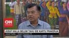 Jusuf Kalla Mengaku Belum Tahu soal Ide Kartu Prakerja