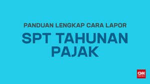 VIDEO: Panduan Lengkap Cara Lapor SPT Pajak