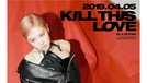 Kabar comebacknya BLACKPINK kini hanya tinggal menghitung hari saja&period; BLACKPINK juga telah merilis teaser poster mereka bertajuk Kill This Love&period;
