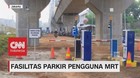 Fasilitas Parkir Pengguna MRT