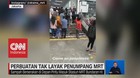 VIDEO: Tak Patut Ditiru! Perbuatan Tak Layak Penumpang MRT