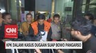 VIDEO: KPK Dalami Kasus Dugaan Suap Bowo Pangarso