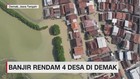 VIDEO: Banjir Rendam 4 Desa di Demak