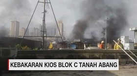 VIDEO: Kios Blok C Tanah Abang Kebakaran