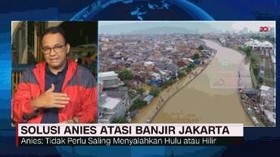 VIDEO: Solusi Anies Atasi Banjir di Jakarta (1/2)
