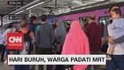 VIDEO: May Day, Warga Jakarta Serbu 'Diskon' MRT