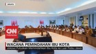 VIDEO: Dimana Saja Opsi Lokasi Ibu Kota Baru?