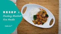 Resep Rendang Meatball Rice Noodle