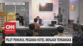 VIDEO: Pilot Pemukul Pegawai Hotel Menjadi Tersangka