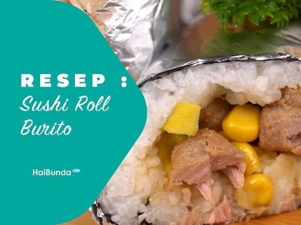 Resep Sushi Roll Burito