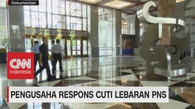 VIDEO: Cuti Lebaran PNS 11 hari, Begini Respon Pengusaha