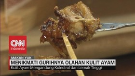 VIDEO: Menikmati Gurihnya Olahan Kulit Ayam