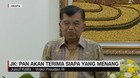 VIDEO: JK: PAN Akan Terima Siapa yang Menang