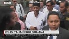 VIDEO: Polisi Tahan Eggi Sudjana 20 Hari Ke Depan