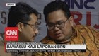 VIDEO: Bawaslu Kaji Laporan BPN