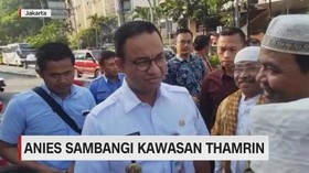 VIDEO: Anies Sambangi Kawasan Thamrin