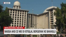 VIDEO: Massa Aksi 22 Mei di Istiqlal Bergerak ke Bawaslu