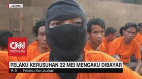 VIDEO: Beda Kelompok, Ini Pengakuan Pelaku Kerusuhan 22 Mei